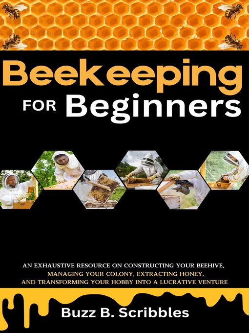 Title details for Beekeeping for Beginners by Buzz B. Scribbles - Available